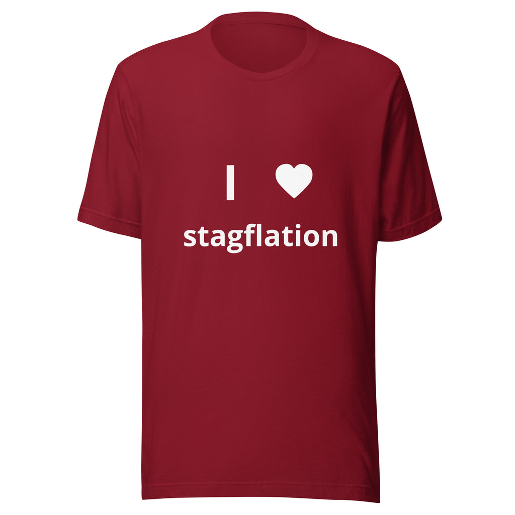 I love stagflation I heart stagflation design meant to mock rising interest rates, corporate greed, housing costs, and other rising costs in the country