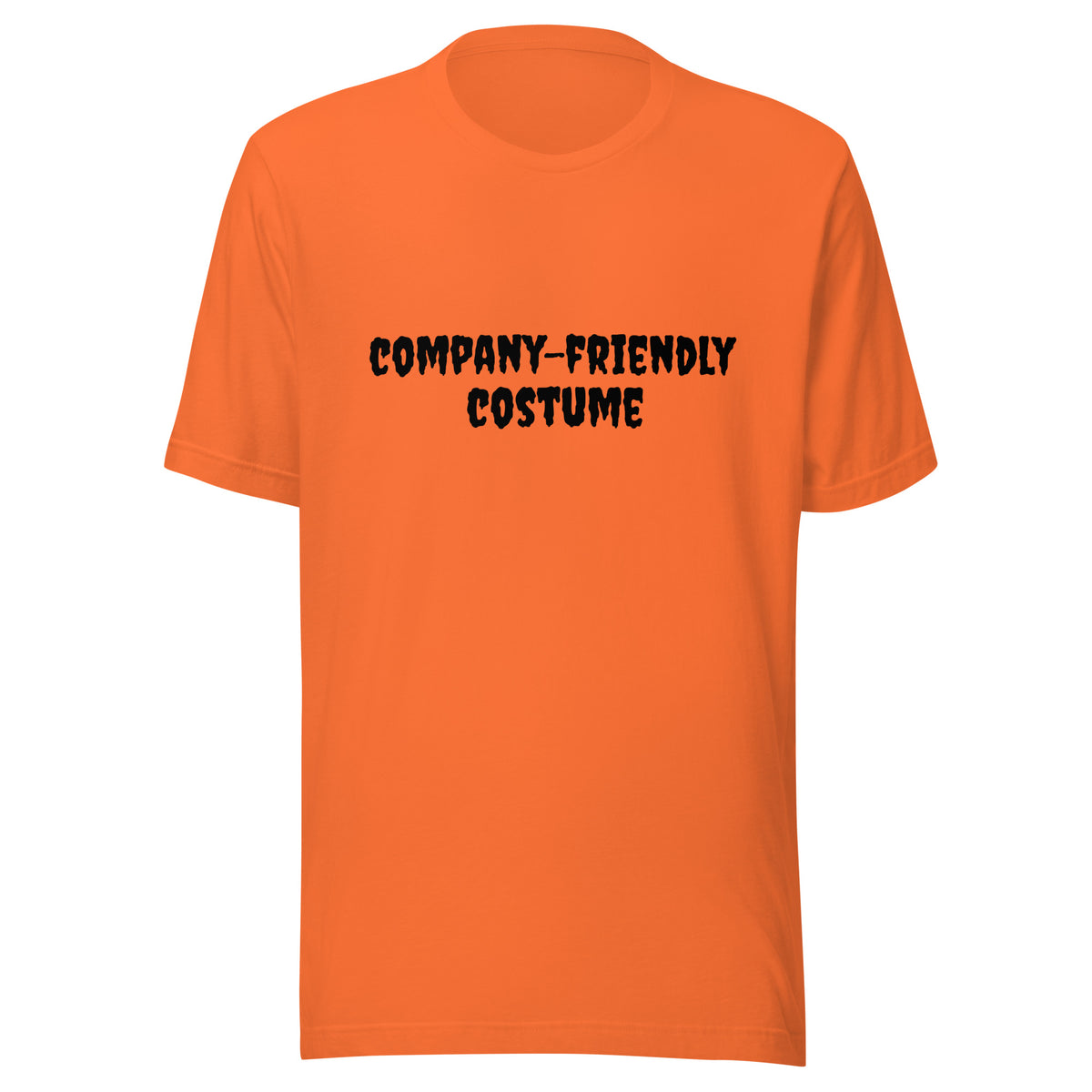 Orange with black spooky letters "company-friendly costume". This shirt is a Halloween costume replacement, and is an original graphic tee designed by Near Future Tees