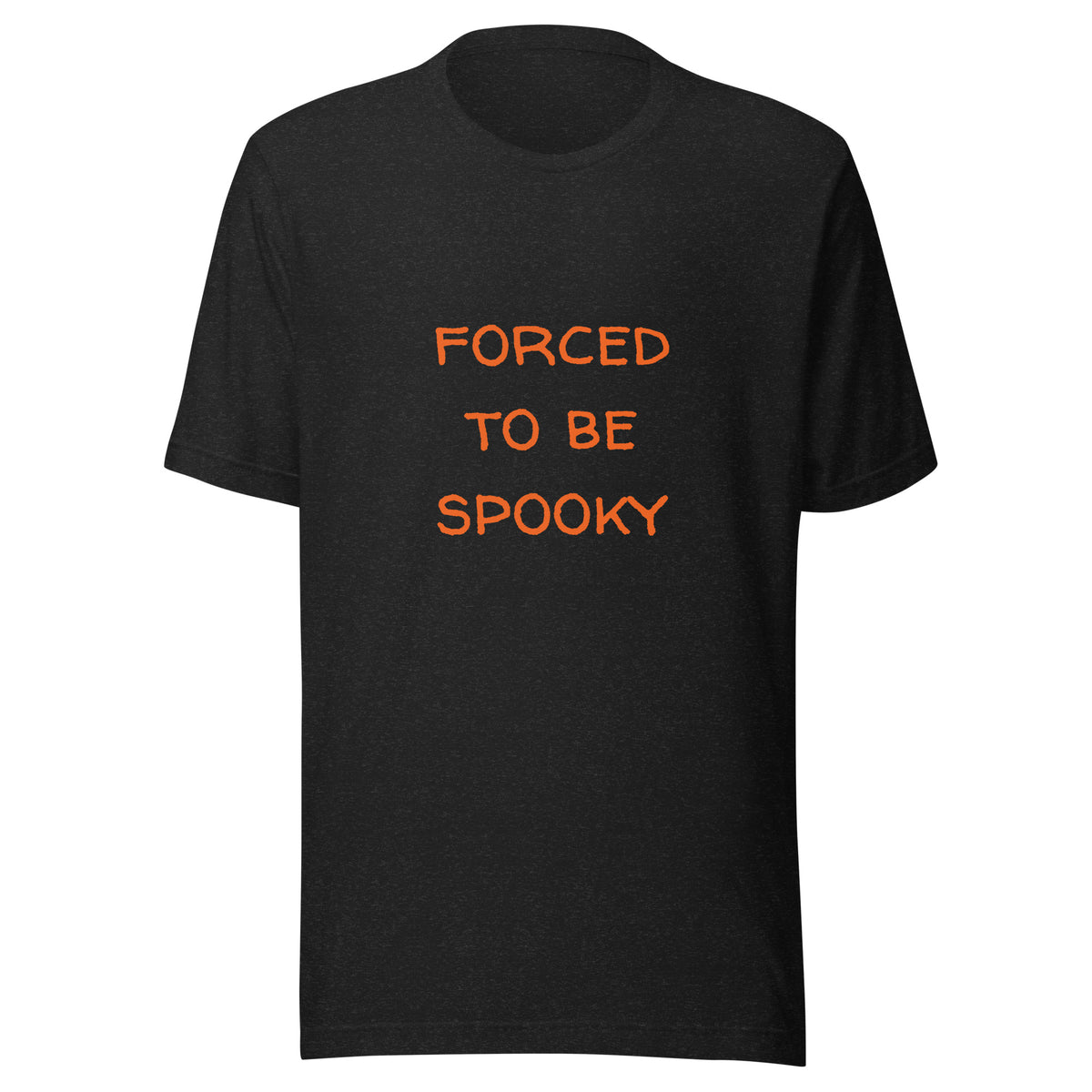 Black shirt with orange letters. Halloween shirt costume idea replacement, says "forced to be spooky" on the front. Party shirt or fun office shirt for Halloween season or trick or treating