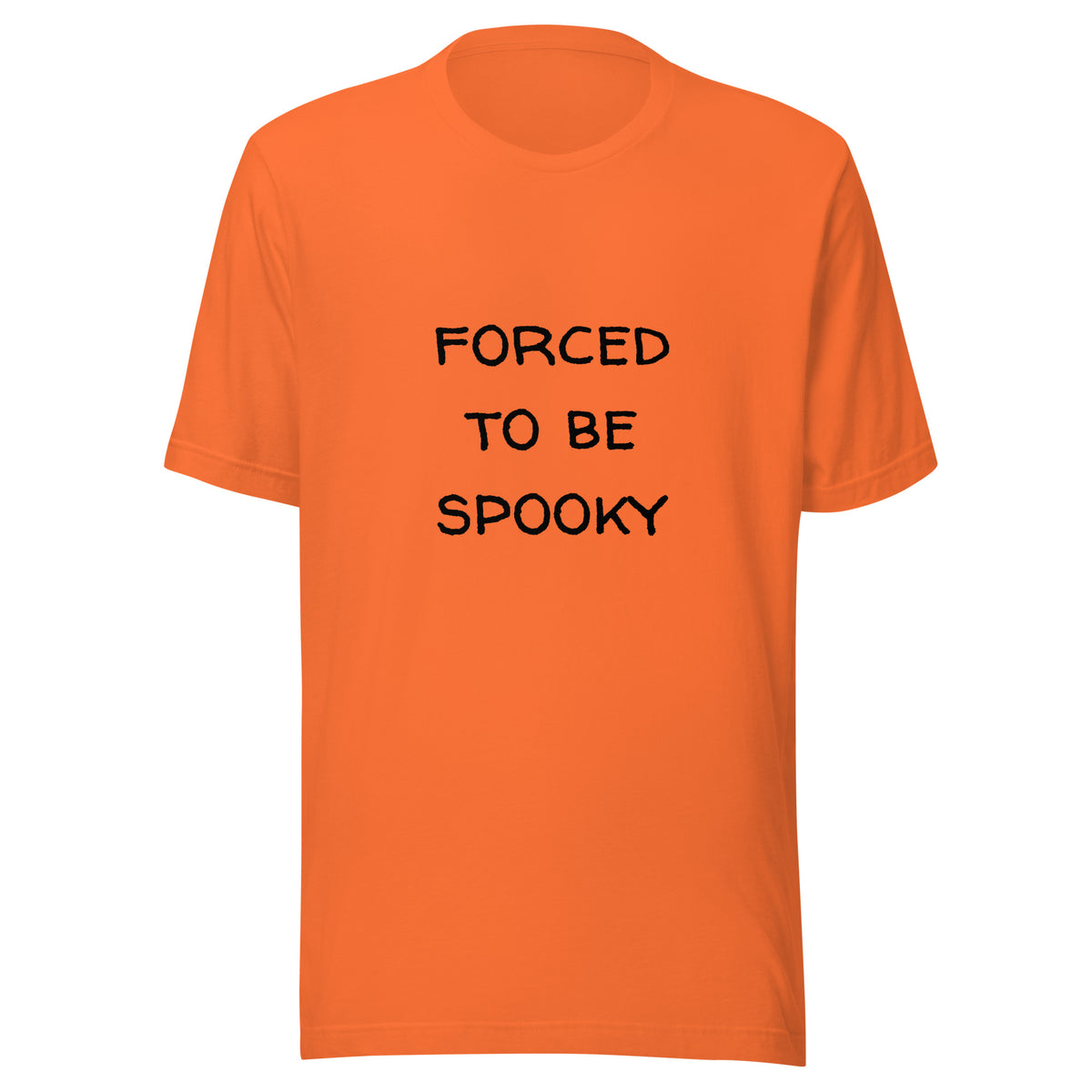 Orange shirt with black letters. Halloween shirt costume idea replacement, says "forced to be spooky" on the front. Party shirt or fun office shirt for Halloween season or trick or treating