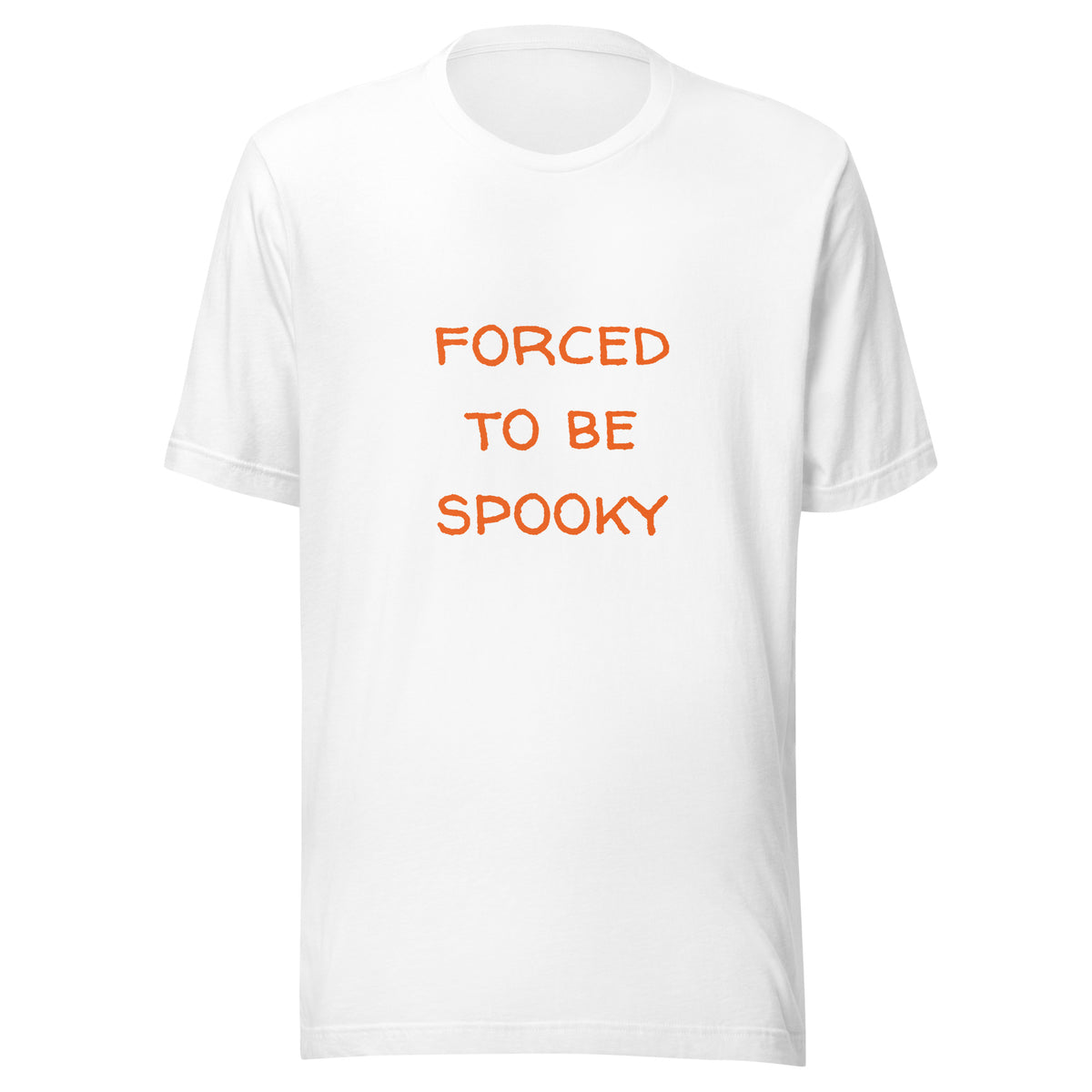 White shirt with orange letters. Halloween shirt costume idea replacement, says "forced to be spooky" on the front. Party shirt or fun office shirt for Halloween season or trick or treating