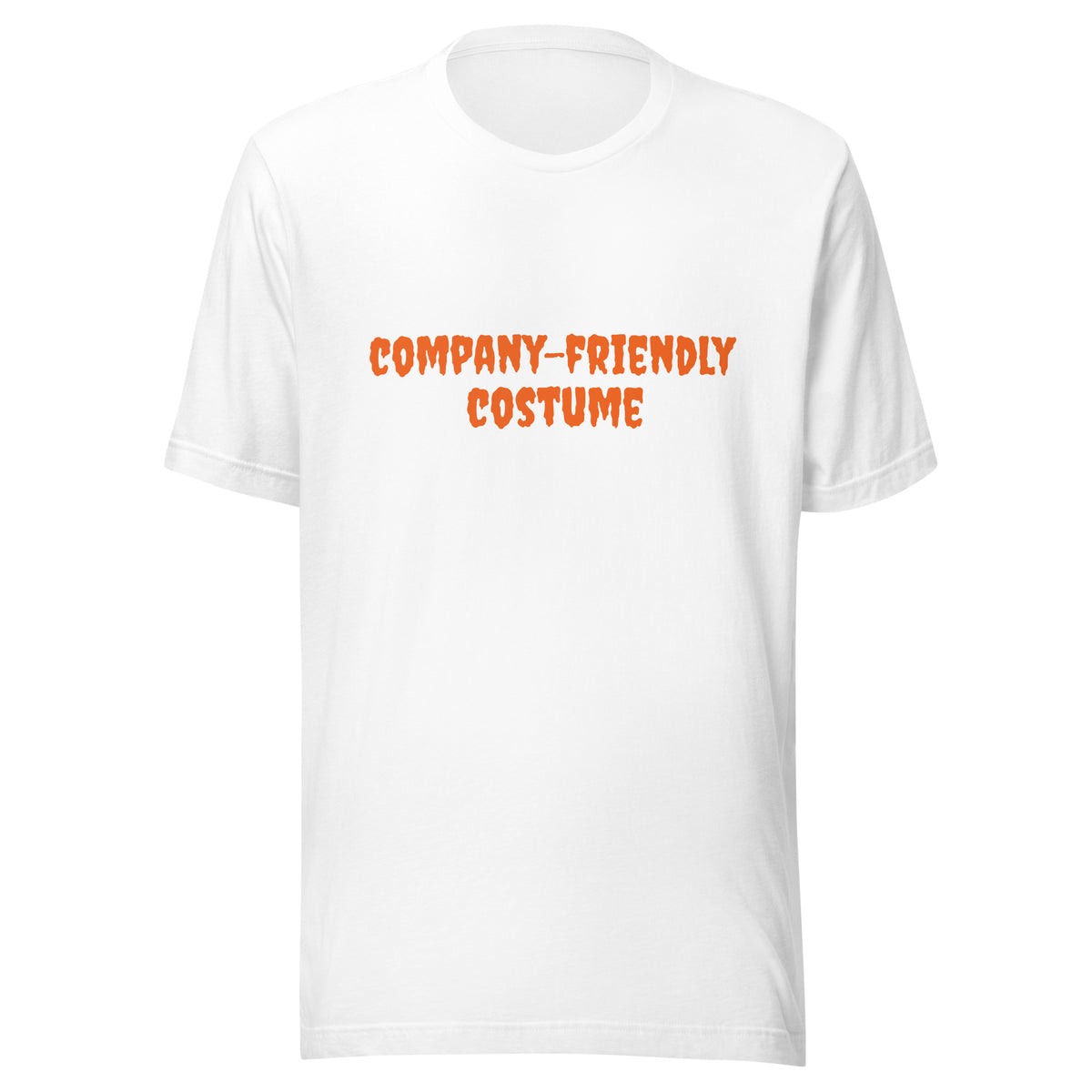 White with orange spooky letters "company-friendly costume". This shirt is a Halloween costume replacement, and is an original graphic tee designed by Near Future Tees